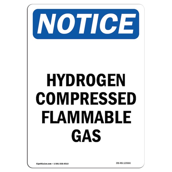 Safety Sign, OSHA Notice, 18" Height, Hydrogen Compressed Flammable Gas Sign, Portrait